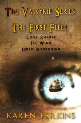 Book cover for The Valkyrie Series: The First Fleet: (Books 1-3) Look Sharpe!, Ill Wind & Dead Reckoning