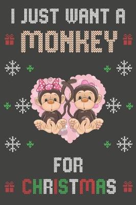 Book cover for I Just Want A Monkey For Christmas