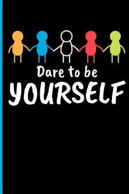 Book cover for Dare to Be Yourself