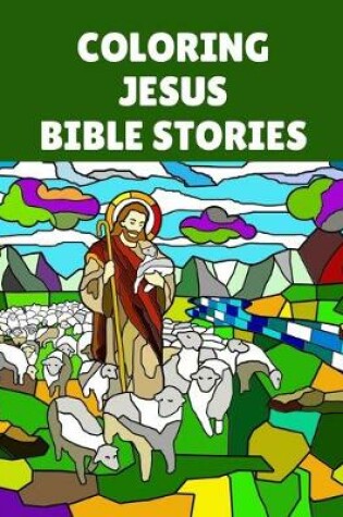 Cover of Coloring Jesus Bible Stories