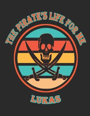 Book cover for The Pirate's Life For Me Lukas