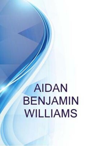 Cover of Aidan Benjamin Williams, Freelance Journalist