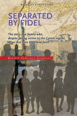 Cover of Separated by Fidel