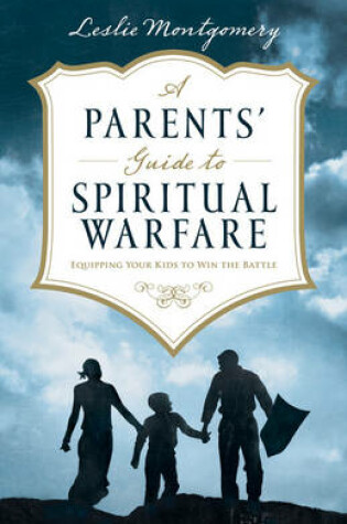 Cover of A Parents' Guide to Spiritual Warfare