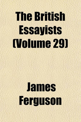 Book cover for The British Essayists (Volume 29)