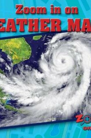 Cover of Zoom in on Weather Maps