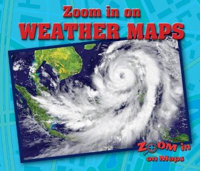 Cover of Zoom in on Weather Maps