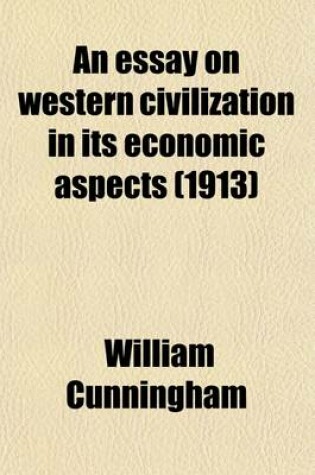 Cover of An Essay on Western Civilization in Its Economic Aspects (Volume 1)
