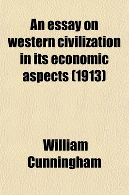 Book cover for An Essay on Western Civilization in Its Economic Aspects (Volume 1)