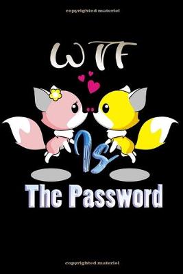 Book cover for WTF Is The Password