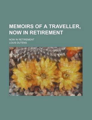 Book cover for Memoirs of a Traveller, Now in Retirement (Volume 3); Now in Retirement