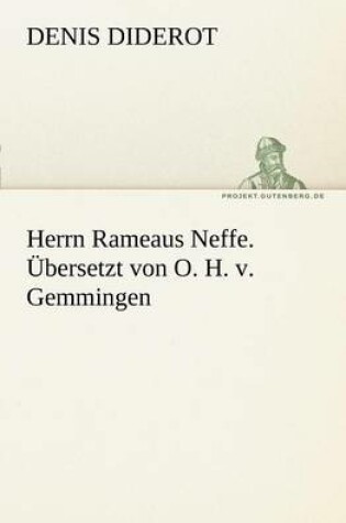 Cover of Herrn Rameaus Neffe. Ubersetzt Von O. H. V. Gemmingen