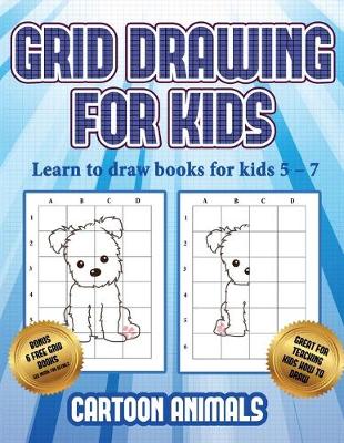 Cover of Learn to draw books for kids 5 - 7 (Learn to draw cartoon animals)