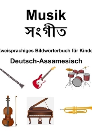 Cover of Deutsch-Assamesisch Musik / সংগীত Zweisprachiges Bildw�rterbuch f�r Kinder