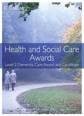 Book cover for Health and Social Care: Level 2 Dementia Care Award and Certificate