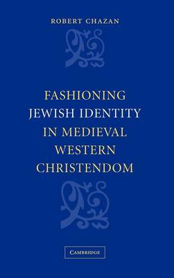 Book cover for Fashioning Jewish Identity in Medieval Western Christendom