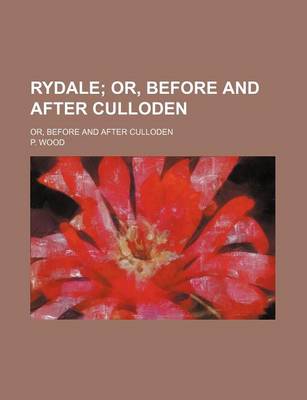 Book cover for Rydale; Or, Before and After Culloden. Or, Before and After Culloden