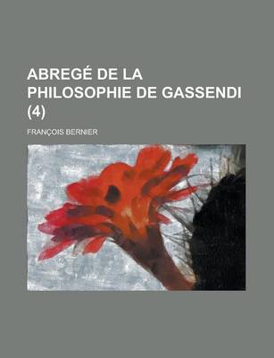 Book cover for Abrege de La Philosophie de Gassendi (4 )