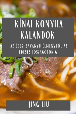 Book cover for Kínai Konyha Kalandok