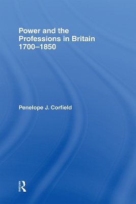 Book cover for Power and the Professions in Britain 1700-1850