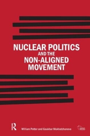 Cover of Nuclear Politics and the Non-Aligned Movement
