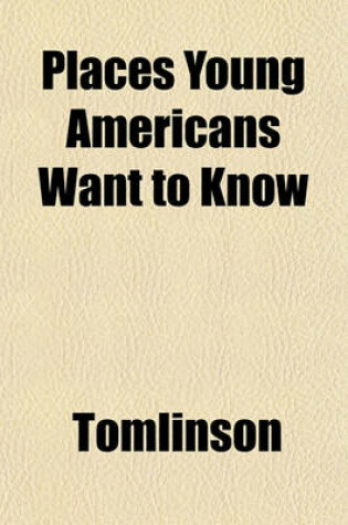 Cover of Places Young Americans Want to Know