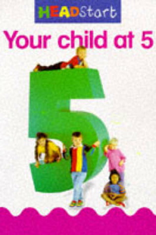 Cover of Headstart Your Child at 5