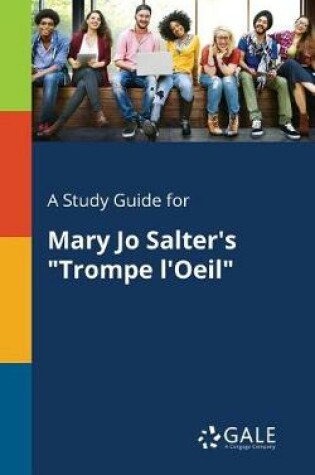 Cover of A Study Guide for Mary Jo Salter's Trompe L'Oeil