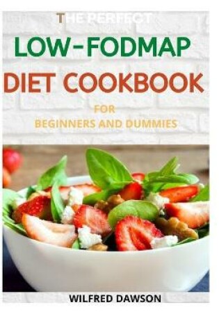 Cover of The Perfect Low-Fodmap Diet Cookbook for Beginners