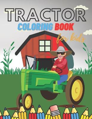 Book cover for Tractor Coloring Book For Kids