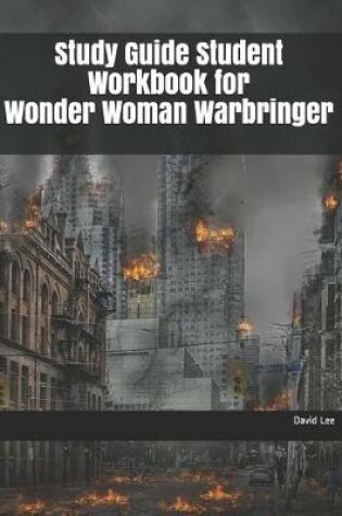 Cover of Study Guide Student Workbook for Wonder Woman Warbringer