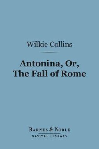Cover of Antonina, or the Fall of Rome (Barnes & Noble Digital Library)