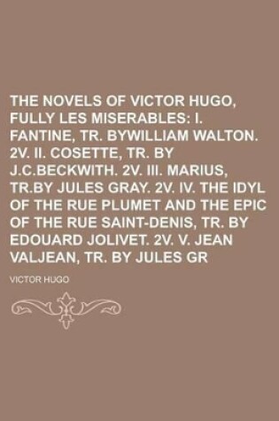 Cover of The Novels of Victor Hugo, Fully Translated Volume 17