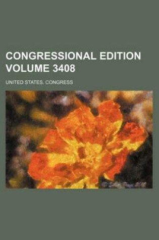 Cover of Congressional Edition Volume 3408