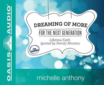 Book cover for Dreaming of More for the Next Generation (Library Edition)