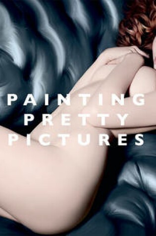 Cover of Painting Pretty Pictures