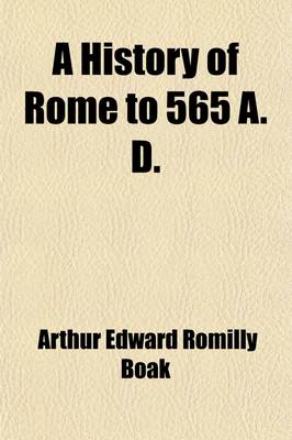 Book cover for A History of Rome to 565 A. D.