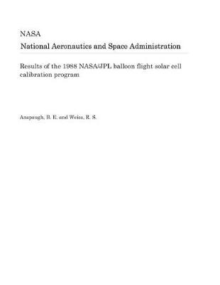 Book cover for Results of the 1988 Nasa/Jpl Balloon Flight Solar Cell Calibration Program