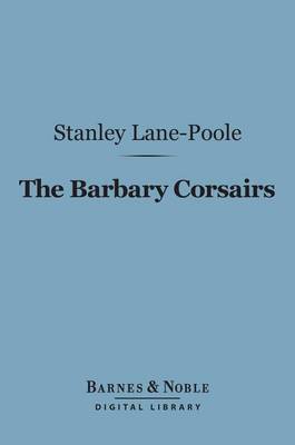 Book cover for The Barbary Corsairs (Barnes & Noble Digital Library)