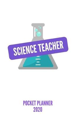 Book cover for SCIENCE Teacher Pocket Planner 2020