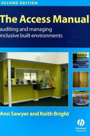 Cover of The Access Manual: Auditing and Managing Inclusive Built Environments