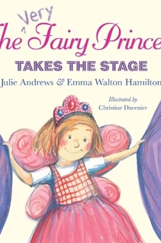 Cover of The Very Fairy Princess Takes The Stage