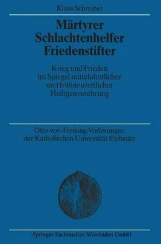 Cover of Martyrer Schlachtenhelfer Friedenstifter