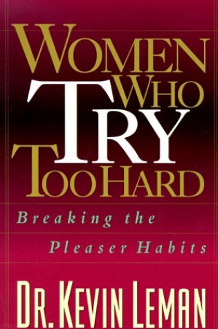Cover of Women Who Try Too Hard