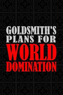 Book cover for Goldsmith's Plans For World Domination