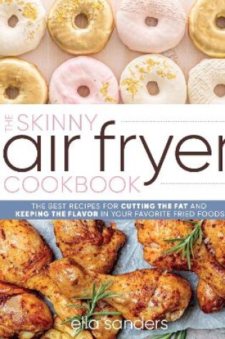 Cover of The Skinny Air Fryer Cookbook