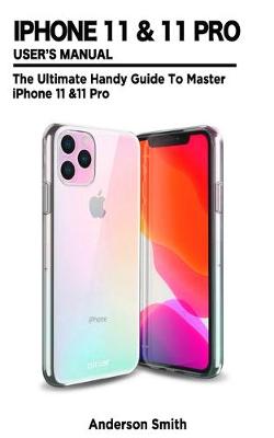 Book cover for iPhone 11 & 11 Pro User's Manual