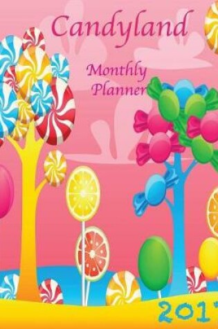Cover of Candyland Monthly Planner 2017