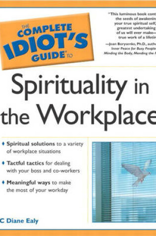 Cover of The Complete Idiot's Guide (R) to Spirituality in the Workplace