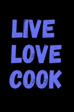Cover of Live Love Cook